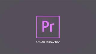 ilk Dərs Adobe Premiere Pro #01