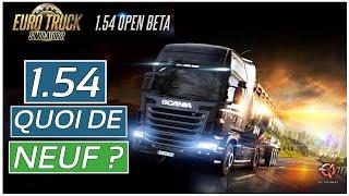 [ ETS 2 INFOS ] 1.54 QUOI DE NEUF?