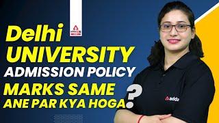 Update  | Delhi University Tie-Breaker Rule | DU New  Admission Policy 2022 | Detailed Explanation