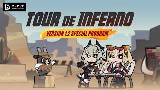 Zenless Zone Zero Version 1.2 "Tour de Inferno" Special Program