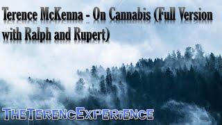 Terence McKenna - On Cannabis (Full Version with Ralph and Rupert)