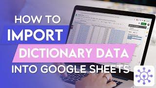 How To Get Dictionary Data Into Google Sheets Using A Free API