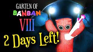 Garten of BanBan 8 - 2 Days Left!?...(Euphoric Brothers)