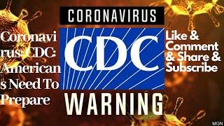 {Coronavirus]  CDC:  American's Need To Prepare