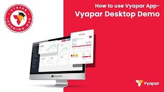 How to use Vyapar App- Vyapar Desktop Demo I (ENGLISH)