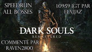 Dark Souls Remastered - Speedrun Commenté All Bosses par Elajjaz 1:09:59 IGT | FR HD