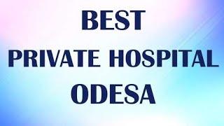 Best Private Hospital in Odesa, Ukraine