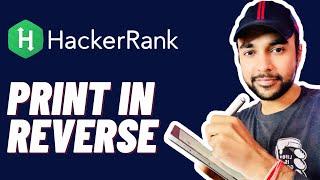 HackerRank - Print in Reverse | Full solution with visuals and examples | Study Algorithms