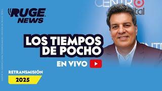  #ENVIVO  "LOS TIEMPOS DE POCHO" | RETRANSMISIÓN DE #RUGENEWS  07.03.25