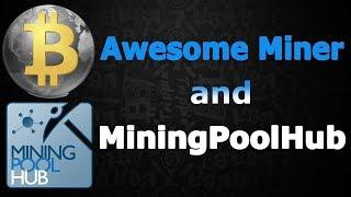 Mining Pool Hub - настройка на AWESOME MINER/ Tutorial