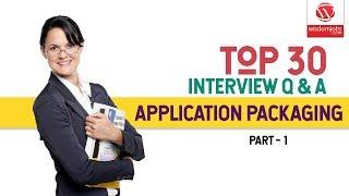 Application Packaging Interview Questions and Answers 2019 Part-1 | Application Packaging