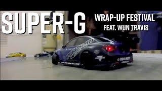 WRAP UP NEXT TRAVIS RWD DRIFT! // Super-G Wrap-Up Next Festival