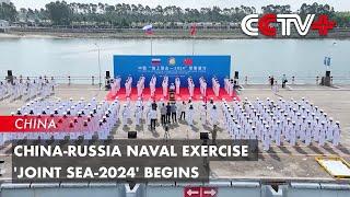 China-Russia Naval Exercise 'Joint Sea-2024' Begins