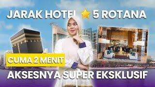 JARAK HOTEL ROTANA ⭐5 YANG PUNYA JALUR VIP KE MASJIDIL HARAM 