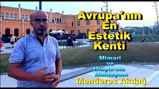 Avrupa'nın En Estetik Kenti | Mimari ve Ulaştırma Büyüleyici