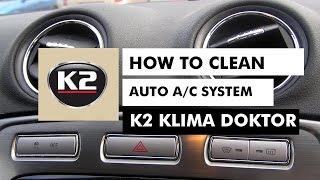 HOW TO CLEAN AUTO A/C SYSTEM -  K2 KLIMA DOKTOR - A/C Cleaner