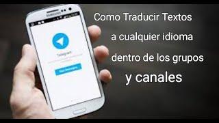 🟢 Como Traducir textos en Telegram al Español en Grupos y canales y conversar en todos los Idiomas