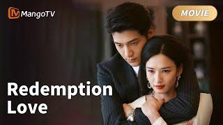 【ENG SUB】Redeeming Love Full Movie - Rich girl seduces cold blooded CEO《#赎爱  》大电影