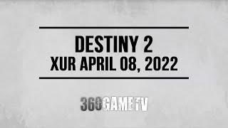 Xur Location April 08, 2022 - Inventory - Xur 04-08-22 + Next Week in Destiny 2