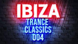 Ibiza Trance Classics 004 (1998 - 2005) feat Paul van Dyk, System F, Oceanlab, EON & many more