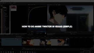 How to do anime twixtor in VEGAS PRO (SIMPLE)