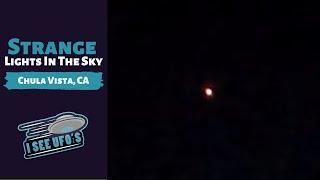 Strange lights in the sky in Chula Vista California Feb 2020 | I See UFOs