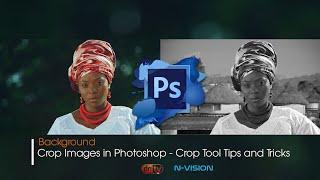 How to Crop African Image in Photoshop - Crop Tool Tips and Tricks/Background