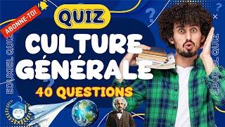 QUIZ CULTURE GÉNÉRALE #1 | 40 Questions