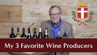 My 3 Favorite Wine Producers