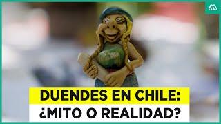 Viaje A Lo Insólito / Duendes en Chile: ¿Mito o realidad?