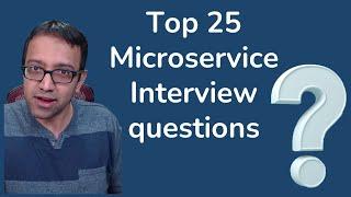 Top 25 Microservice Interview Questions Answered - Java Brains