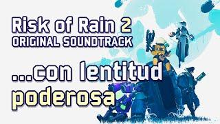 Chris Christodoulou -  …con lentitud poderosa | Risk of Rain 2 (2020)