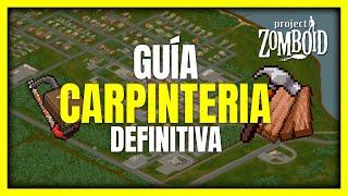 GUÍA COMPLETA de CARPINTERÍA │ Project Zomboid