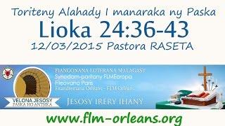 Toriteny 12/04/2015 - Lioka 24:36-43 | Pastora RASETA