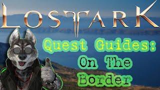 Lost Ark |  Main Quest | On The Border | 4K | NA Server | How-To