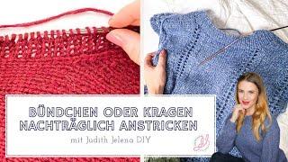 Bündchen, Kragen oder Blende nachträglich anstricken | Maschen aus Strickstück aufnehmen | Stricken