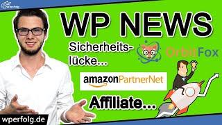 WordPress News: Affiliate Marketing Zukunft, WP Plugin der Woche, Orbit Fox Sicherheitslücke & mehr