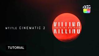 mTitle Cinematic 2 Tutorial - Creating atmospheric cinematic captions for an opener - MotionVFX