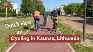 A Dutch view on Cycling in Kaunas (Lithuania)