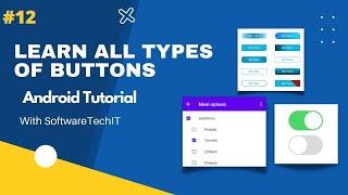 #12 Types of Buttons in Android | Android Studio Tutorial | Learn Android | #SoftwareTechIT