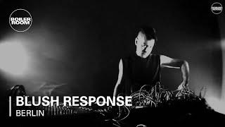 Blush Response Boiler Room Berlin Live Set