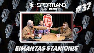 Sportland Podcast #37 Pasaulio čempionas Eimantas Stanionis!