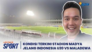 Kondisi Terkini Stadion Madya Jelang Timnas Indonesia vs Maladewa | Kualifikasi AFC U-20 | Liputan 6