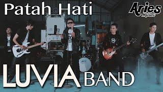 Luvia Band - Patah Hati (Official Music Video with Lyric)