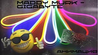 MADDY MURK - GIGABYTE | MARMELADKA