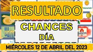 RESULTADOS CHANCES (DÍA Y TARDE) DEL MIÉRCOLES 12 DE ABRIL DEL 2023