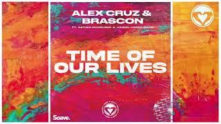 Alex Cruz & Brascon - Time Of our Lives (ft. Nathan Nicholson & Händel Kinder Chor)