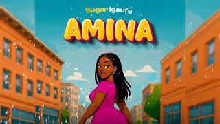 Sugar Igaufe - Amina (Official audio)