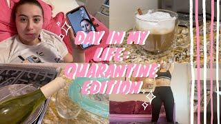 Day in My Life: Quarantine Edition//VLOG