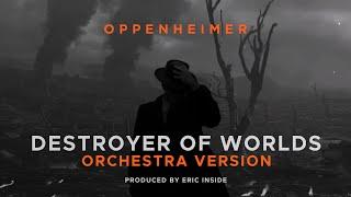 Destroyer of Worlds - [ORCHESTRA VERSION] - Prod. By Eric Inside - OPPENHEIMER OST